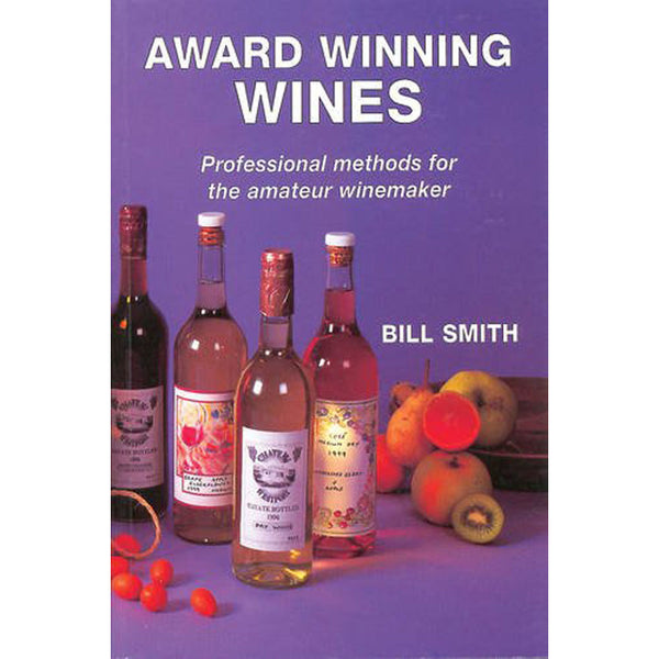 Award Winning Wines Methods for Amateur Winemaker Guidebook