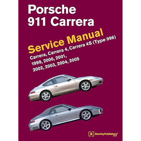 Porsche 911 Carrera Type 996 1999-2005 Models Service Manual