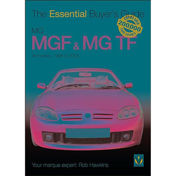 MGF & MG TF 1995-2005 The Essential Buyers Guide